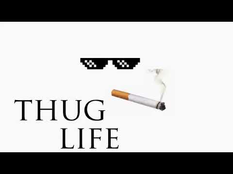 THUG LIFE